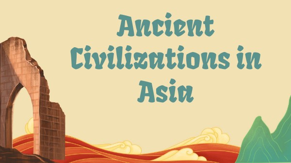 Ancient Civilizations in Asia | Genially