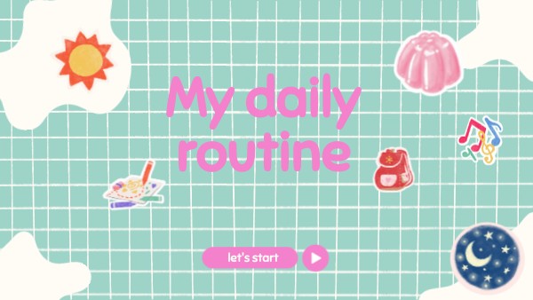 My daily routine | Genially