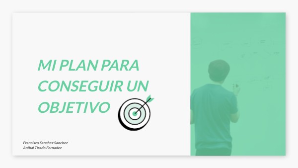 MI PLAN PARA CONSEGUIR UN OBJETIVO | Genially