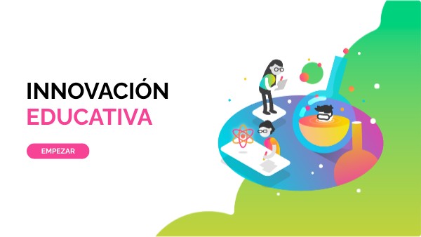 INNOVACIÓN EDUCATIVA | Genially