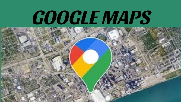 GOOGLE MAPS | Genially