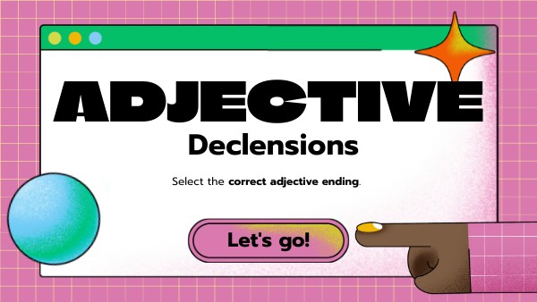 ADJECTIVE DECLEINSIONS | Genially