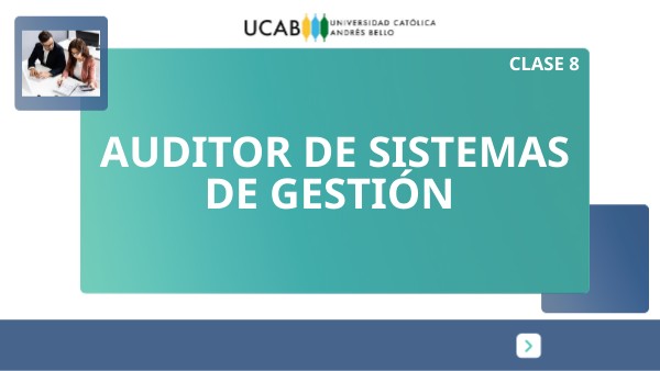 Auditor de Sistemas de Gestión clase 8 | Genially