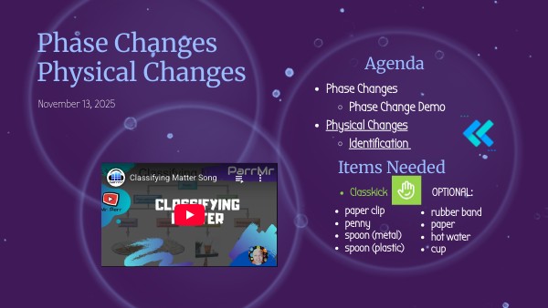 AW Copy - Sci 11.13.25 M2L5,6 Phase Changes, Physical Changes | Genially