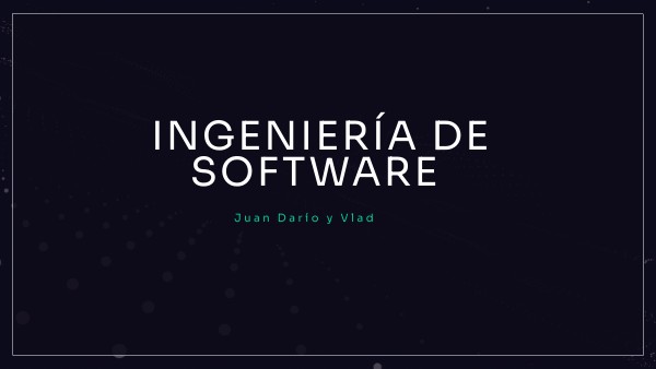 INGENIERÍA DE SOFTWARE | Genially