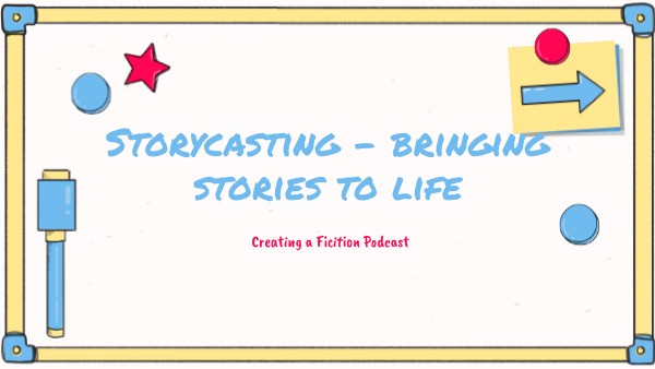 Storycasting - bringing stories to life | Genially