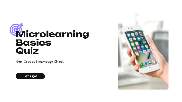 Microlearning Basics Quiz | Genially