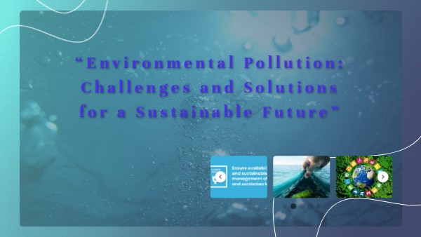 “Environmental Pollution: Challenges and Solutions for a Sustainable ...