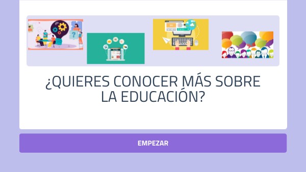¿QUIERES CONOCER MÁS SOBRE LA EDUCACIÓN ? | Genially