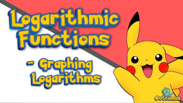 Logarithmic Functions - Graphing | Genially