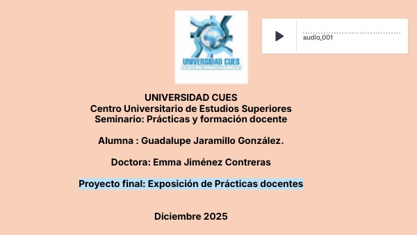 Proyecto final 13 dic, 25 exposición de pr´´acticas docentes | Genially