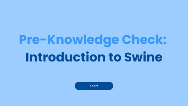 Pre-Knowledge Check: Introduction to Swine | Genially