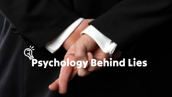Psychology Behind Lies | Genially