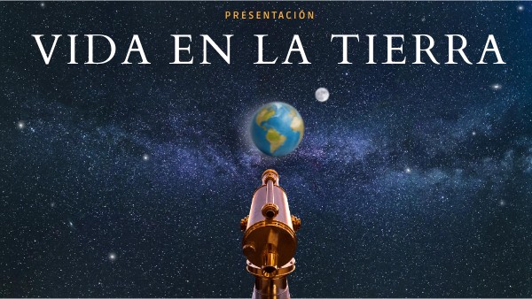 vida en la tierra | Genially