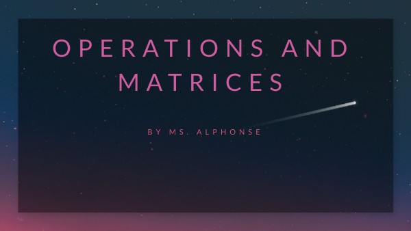 Operations and Matrices | Genially