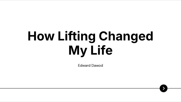 How Lifting Changed My Life | Genially