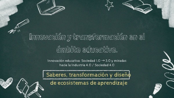 Innovación y transformación en el ámbito educativo. | Genially