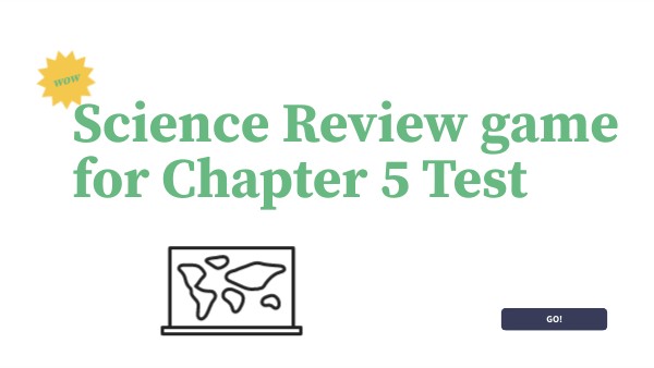 Science Review game for Chapter 5 Test | Genially