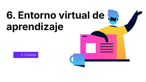 6. Entorno virtual de aprendizaje | Genially