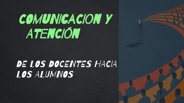 De los docentes hacia los alumnos | Genially