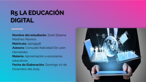 R5 LA EDUCACIÓN DIGITAL | Genially