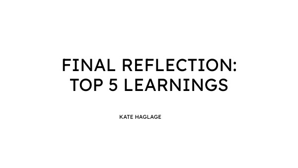 Final Reflection: Top 5 Learnings | Genially