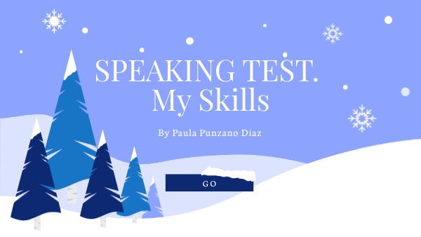 SPEAKING TEST. My Skills | Genially