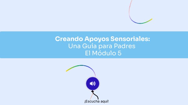 Spanish - M5 -Crafting Sensory Supports | Genially
