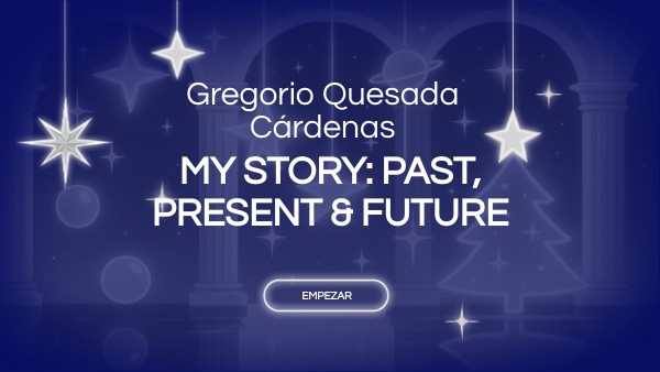 My Story: Past, Present & Future | Genially