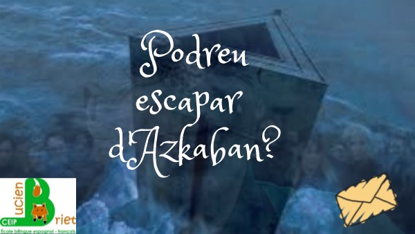 Podreu escapar d'Azkaban? | Genially