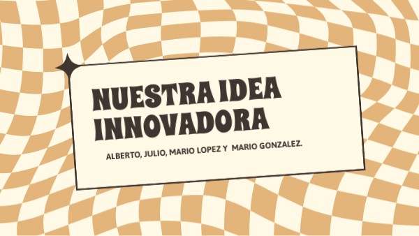nuestra idea innovadora | Genially