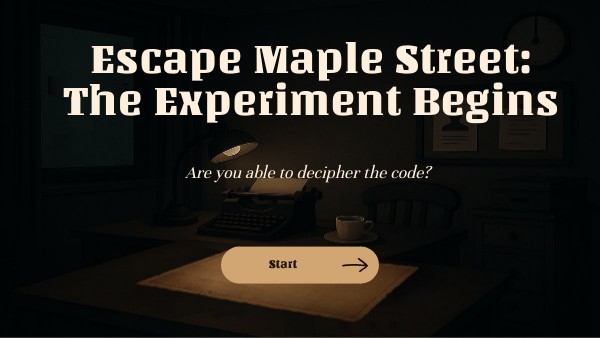 Escape Maple Street: The Experiment Begins | Genially