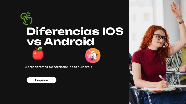 Diferencias IOS vs Android | Genially