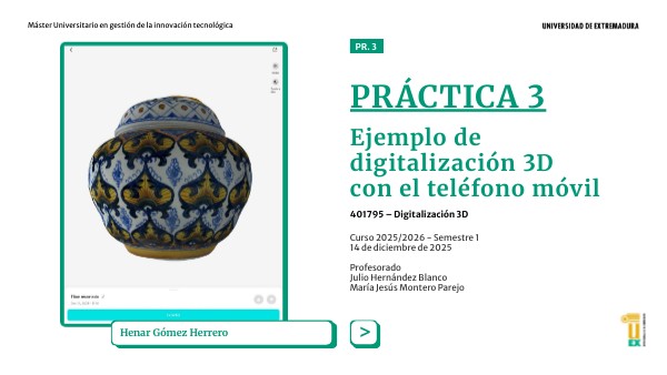 DIG 3D - Práctica 3 - Digitalización 3D con el teléfono móvil | Genially