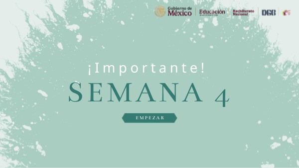 Semana 4 y su importancia | Genially