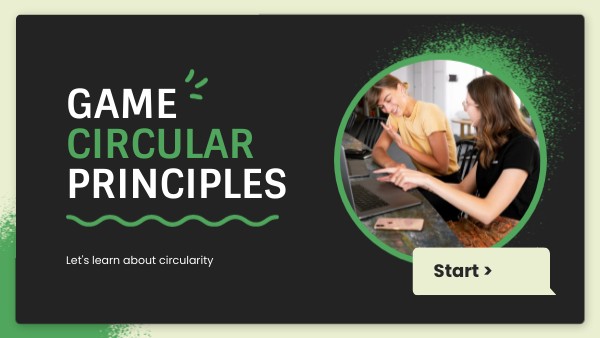 GAME CIRCULAR PRINCIPLES | Genially