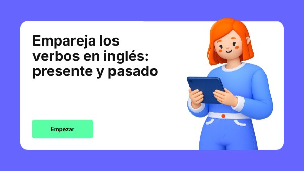 Empareja los verbos en inglés: presente y pasado