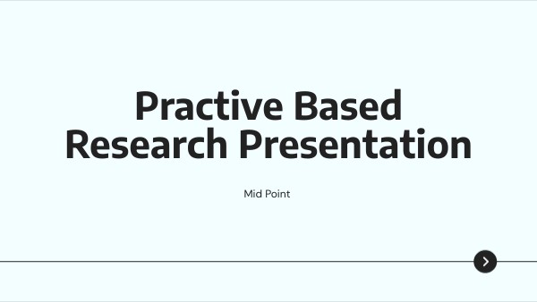 Pracice Based Research Presentation | Genially