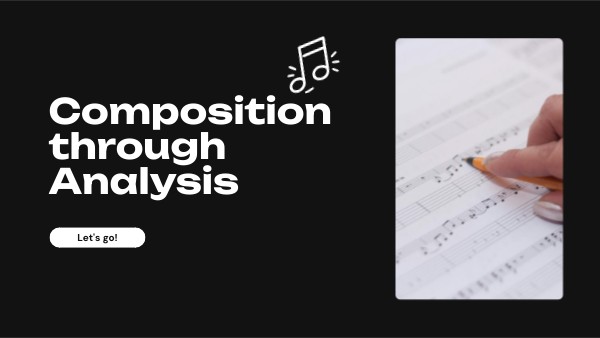 Composition through Analysis | Genially