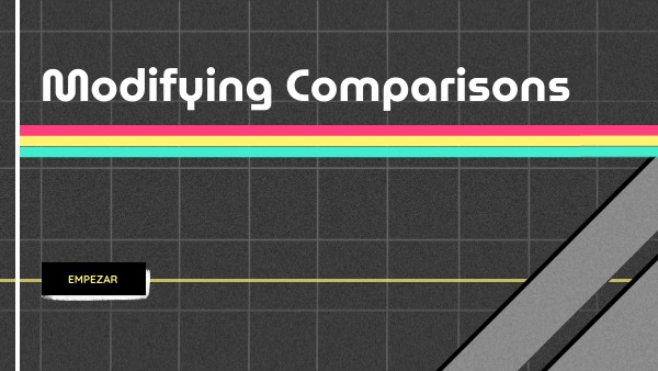 Modifying Comparisons | Genially