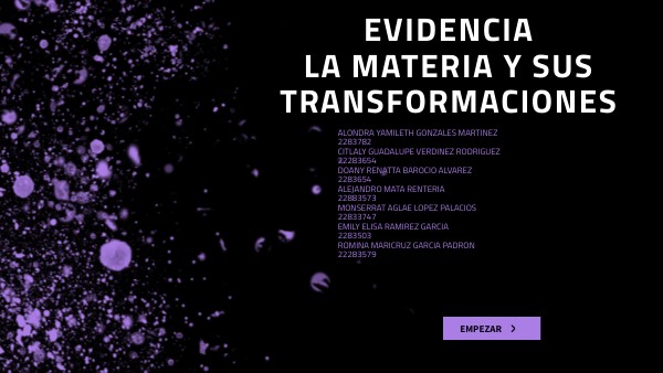 EVIDENCIA LA MATERIA Y SUS TRANSFORMACIONES | Genially