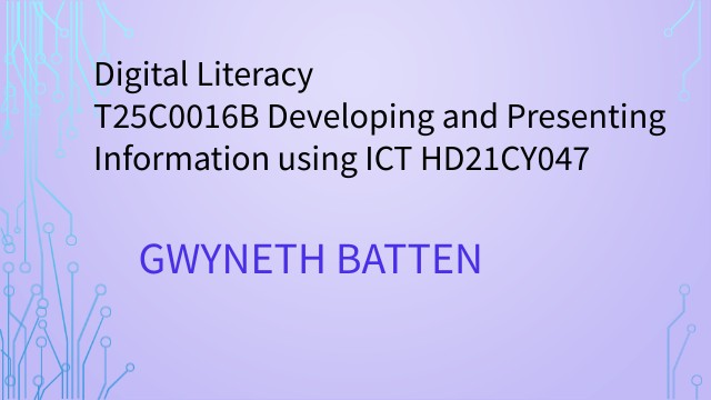 Digital LiteracyT25C0016B Developing and Presenting Information using ...