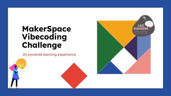 MakerSpace Vibecoding Challenge | Genially