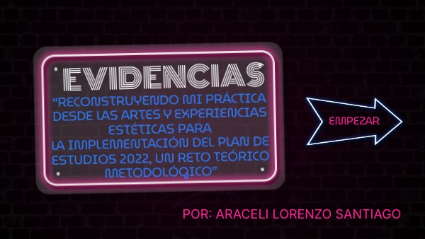 EVIDENCIAS RECONOCIMIENTO A LA PRÁCTICA | Genially