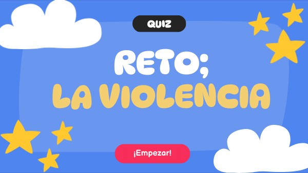 reto la violencia | Genially