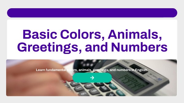 Basic Colors, Animals, Greetings, and Numbers | Genially