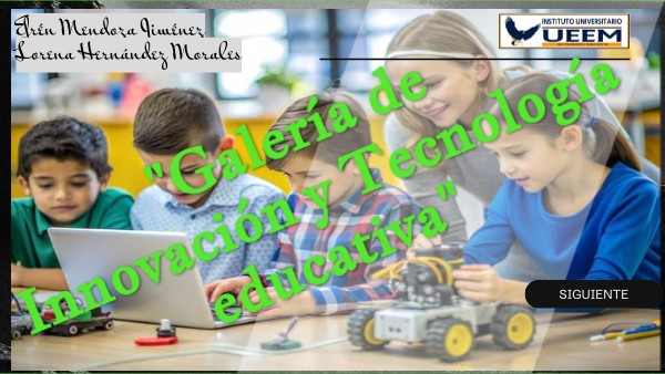 "Galería de Innovación y Tecnología educativa" | Genially
