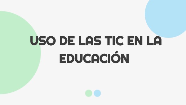 uso de las tic en la educación | Genially