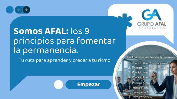 Somos AFAL: los 9 principios para fomentar la permanencia. | Genially