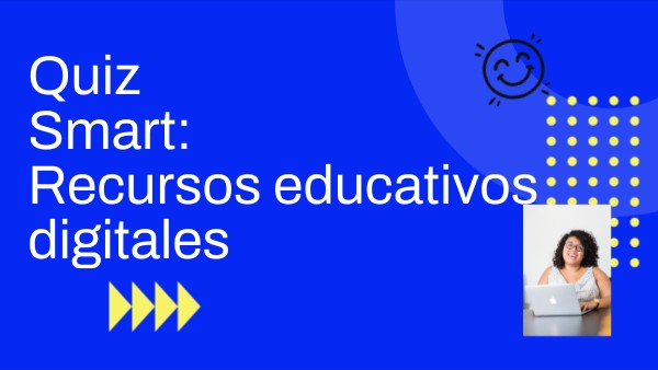 Quiz Smart: Recursos educativos digitales | Genially